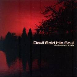 Devil Sold His Soul : Darkness Prevails